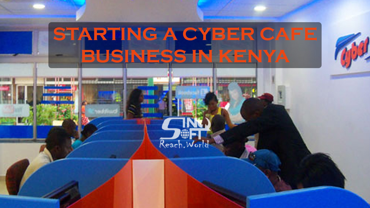 How to Start a Cyber Business in Kenya
