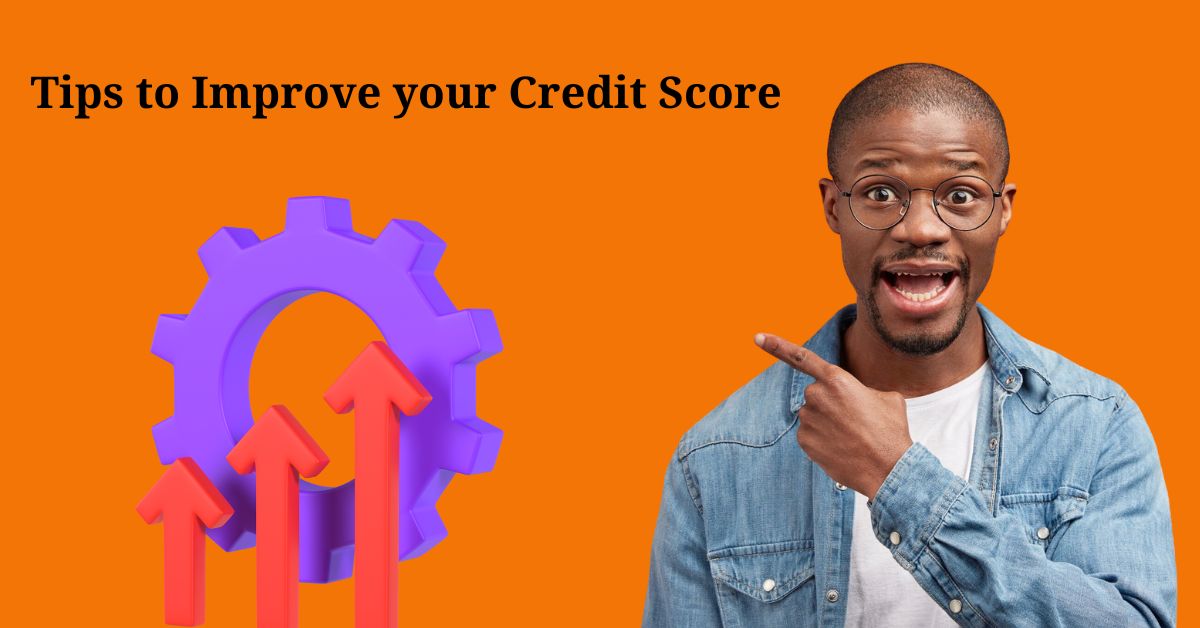 Tips to Improve Your Credit Score