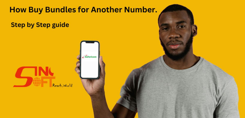 How to Buy Safaricom Bundles for Another Number: A Complete Guide