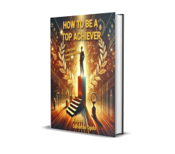 How to be a Top Achiever