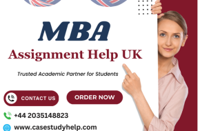 Get British MBA Writing Help with Reliable Casestudyhelp.com