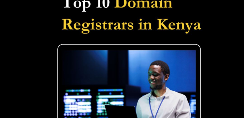 Top 10 Domain Registrars in Kenya