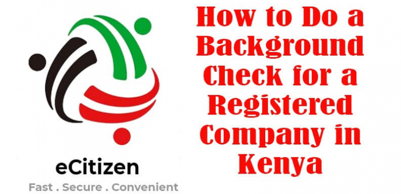 How to Do a Background Check for a Registered Company In Kenya