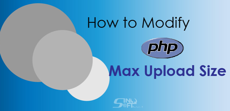 How to Modify the PHP Max Upload Size