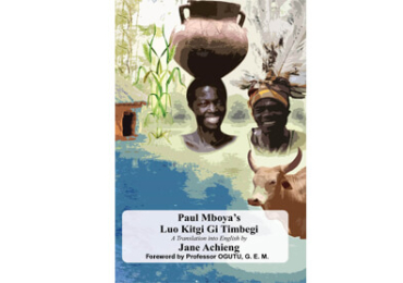 Paul Mboya’s Luo Kitgi Gi Timbegi – A Translation Into English by Jane Achieng